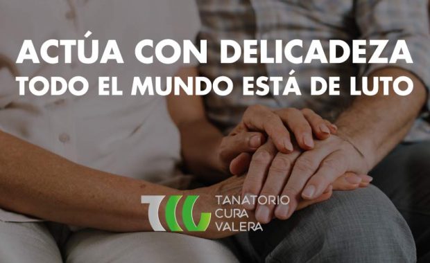 Actua con delicadeza todo el mundo está de luto