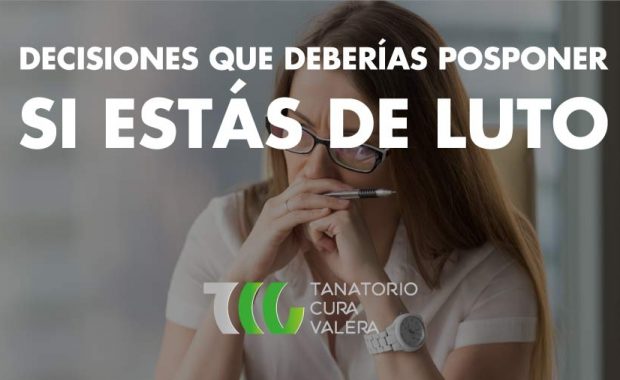 Decisiones que deberías posponer si estas de luto